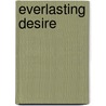 Everlasting Desire door Amanda Ashley