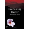 Everlasting Flower door Keith Pratt
