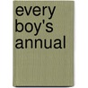 Every Boy's Annual door Routldege'S. Every Boy'S. Annual