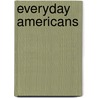 Everyday Americans by Henry Seidel Canby