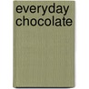 Everyday Chocolate door Onbekend