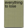 Everything To Lose door Neil Bakewell