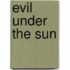 Evil Under The Sun door Agatha Christie