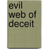 Evil Web of Deceit door Jeannine Dahlberg