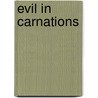 Evil in Carnations by Kate Collins