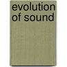 Evolution Of Sound by Alexander Wilford Hall