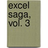 Excel Saga, Vol. 3 by Rikdo Koshi