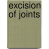 Excision of Joints door Richard Manning Hodges