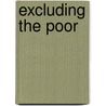 Excluding The Poor door Onbekend