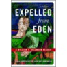 Expelled from Eden by William T. Vollmann