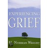 Experiencing Grief door H. Norman Wright