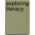 Exploring Literacy