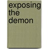 Exposing The Demon by Alissa Hall