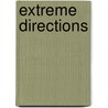 Extreme Directions door Alice Jones