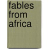 Fables From Africa by Unknown