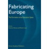 Fabricating Europe door Antonio Novoa
