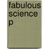 Fabulous Science P