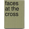 Faces at the Cross door J. Barrie Shepherd