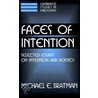 Faces of Intention by Michael E. Bratman
