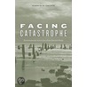 Facing Catastrophe door Robert R.M. Verchick