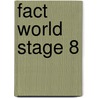 Fact World Stage 8 door Onbekend