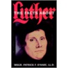 Facts about Luther by Peter Guilday