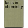 Facts in Chemistry door William Lover