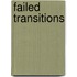 Failed Transitions