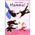 Mamma!
