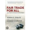 Fair Trade for All by Professor Joseph E. Stiglitz