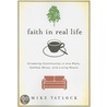 Faith In Real Life door Mike Tatlock