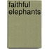 Faithful Elephants