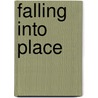 Falling Into Place door Louise Cazley