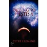 Falling To Destiny door Peter Fleming