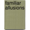 Familiar Allusions door William Adolphus Wheeler