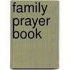 Family Prayer Book door Edward Garbett