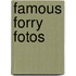 Famous Forry Fotos