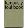 Famously Foul Book by Michael Coleman