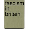 Fascism In Britain door Richard Thurlow