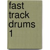 Fast Track Drums 1 door Rick Mattingly