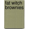 Fat Witch Brownies by Patricia Helding