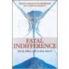 Fatal Indifference by Ted Schrecker