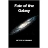Fate Of The Galaxy by Victor De Grande