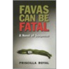 Favas Can Be Fatal door Priscilla Royal