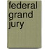 Federal Grand Jury