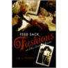 Feed Sack Fashions by Jim S. Powell