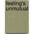 Feeling's Unmutual