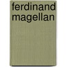 Ferdinand Magellan door Anita Ganeri
