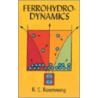 Ferrohydrodynamics door R.E. Rosenweig
