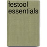 Festool Essentials door Schiffer Publishing